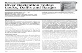 River Navigation Today: Locks, Dams and Barges - … Navigation Today: Locks, ... been used as a source of transportation, ... fish species diversity in the main channel declines and