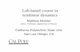 Matthew Moelter - calpoly.edummoelter/Nonlinear/GordonMoelterPPT.pdf• Motion • Rotation • Temperature • Sound ... linear (2) – phase space, fixed pts, terminology ... labwork