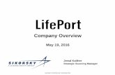 Company Overview - Pacific Northwest Defense Coalition … kaliher_2016 ads presentation.pdf · SIKORSKY PROPRIETARY INFORMATION 3 LifePort Overview •In business since 1990 •Began