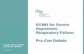 ECMO for Severe Hypoxemic Respiratory Failure: Pro … - Calfree... · ECMO for Severe Hypoxemic Respiratory Failure: ... Diffuse bilateral infiltrates • ... Veno-venous circuit