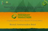 Brand Ambassador Brief - Bangalore Midnight Marathon Ambassador Brief A flagship initiative of Rotary Bangalore IT Corridor (RBITC) “Reach within to embrace humanity as the city
