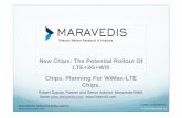 New Chips: The Potential Rollout Of LTE+3G+Wifi Chips ...std-share.itri.org.tw/Content/Files/Event/Files/New_Chips.pdf · LTE+3G+Wifi Chips. Planning For WiMax-LTE ... General Overview