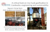 A critical look on rice husk gasification in Cambodia ...minh.haduong.com/files/Nam.ea2015-PACITAtalk.pdfA critical look on rice husk gasification in Cambodia: engineering and sustainability