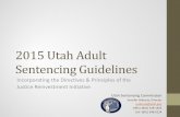 2015 Utah Adult Sentencing Guidelines Adult Guidelines.pdf · 2015 Utah Adult Sentencing Guidelines ... • Form 2 may be used to account for other aggravating/mitigating ... *Not
