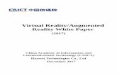Virtual Reality/Augmented Reality White Paper - Huawei · PDF fileVirtual Reality/Augmented Reality White Paper (2017) China Academy of Information and Communications Technology (CAICT)