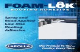 Spray and Bead Applied Low-Rise Roofing Adhesive · PDF fileBead Applied Low-Rise Roofing Adhesive Our Promise To You ... Quality. ... Concrete (primed) Full Coverage 1-210 Concrete