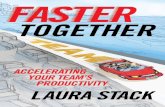 Praise for - Faster Together The Bookfastertogetherthebook.com/wp-content/uploads/2017/12/FASTER...Discover how to tweak your team’s business processes ... and provide tools to the