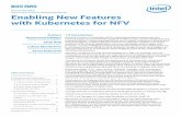 Enabling New Features with Kubernetes for NFV - Intel · PDF fileWhite Paper Enabling New Features in Kubernetes for NFV 3 2.2 Container Networking By default, Docker provides its