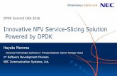 Innovative NFV Service-Slicing Solution Powered by · PDF fileInnovative NFV Service-Slicing Solution Powered by DPDK DPDK Summit ... (xGSN, EPC), vCPE/vBRAS, and so on DPDK-OVS ...