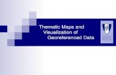 Thematic Maps and Visualization of Georeferenced … Maps and Visualization of Georeferenced Data What is a Map Visualization of geographic and georeferenced information is normally