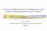Services Trade in Nepal: A Comparative Case Study of Banking and Insurance Sectorsartnet.unescap.org/tid/projects/negoservice_khanal.pdf ·  · 2015-03-03Study of Banking and Insurance