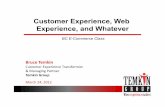 Customer Experience, Web Experience, and Whatever · PDF fileCustomer Experience, Web Experience, and Whatever BC E-Commerce Class ... • Executive officer of two start-ups ... -