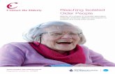 Reaching Isolated Older People - Contact the · PDF fileReaching Isolated Older People Results ... the essential foundation of our work. We need to heighten awareness of what we offer.