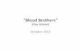 "Blood Brothers" - Microsoftbtckstorage.blob.core.windows.net/site2240/Blood Brothers Pictures... · “Blood Brothers” (Play Version) October 2015 ..'.'00 . noni . Title “Cash