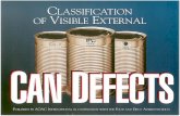 Classification of Visible External Can Defects - EVCO … Can Defects.pdf ·  · 2016-01-04Eliminate Can Defects ... for laboratory examination. Recognizing a defect, doing something