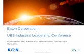 Eaton Corporation UBS Industrial Leadership …pub/@eaton/@corp/documents/...Eaton Corporation UBS Industrial Leadership Conference ... unexpected technical or marketing difficulties;