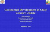 Geothermal Development in Chile Country Update · PDF fileGeothermal Development in Chile Country Update. Content of the presentation-Energy situation in Chile-Development possibilities