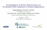 Investigation of Sulfur Deactivation on Cu/Zeolite SCR ... · PDF file• Cu, Fe Zeolite catalyst • Leading candidate for treatment of NOx emission for North America Diesel applications.