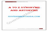 A To Z Synonyms and Antonyms - governmentadda.com misfortune, calamity prosperity, fortune Alien foreigner, outsider native, resident Allay ... Immense अ ध huge, enormous puny,