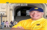 CAMPUS CLUB - Lions Clubs · PDF fileA club’s focus can be blood drives, ... and keep a campus community project moving ... •Campus Club Specialist’s Progress Report to track
