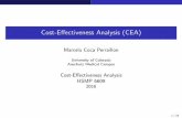 Cost-Effectiveness Analysis (CEA) · PDF fileCost-E ectiveness Analysis (CEA) ... Interpreting ICER Net bene ts Examples 2/28. ... change the measurement units (R T E) is $