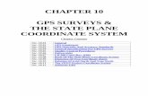 CHAPTER 10 GPS SURVEYS & THE STATE PLANE … 10 . GPS SURVEYS & THE STATE PLANE . COORDINATE SYSTEM . Chapter Contents . Sec. 10.01 General Sec. 10.02 GPS Equipment Sec. 10.03 GPS