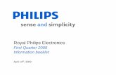 Royal Philips Electronics - Philips - United States · PDF file · 2016-01-21Royal Philips Electronics First Quarter 2009 Information booklet April 14th, ... statements include statements