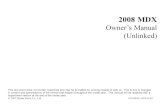 ACURA 2008 MDX Owner's Manual (unlinked) - Honda · PDF file2008 MDX Owner’s Manual (Unlinked) This document does not contain hyperlinks and may be formatted for printing instead
