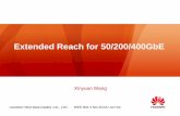Extended Reach for 50/200/400GbE - IEEE · PDF file · 2016-07-21Extended Reach for 50/200/400GbE Xinyuan Wang . ... 802.3cc for 25GE SMF with the following user cases: ... NodeB