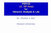 for (2. OP Amp) PSPICE (2. OP Amp) for Network Analysis & Lab Dr. Charles J. Kim Howard University Simulating a circuit containing Op Amp: Placing uA741 Op Amp Ignore Pins 1 and 5