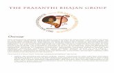 The Prasanthi Bhajan Group - Sathya Sai Region 10, Prasanthi Bhajan Group Overview The Prasanthi Bhajan Group (PBG) was founded by Bhagawan Sri Sathya Sai Baba in the early 1950s with