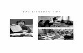 FACILITATION TIPS -  · PDF filethe qualities of effective facilitators, helpful advice for moderating group work, ... Challenges. Overview, Planning, and Facilitation Tips