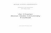 Air Charter Boise State University Footballvpfa.boisestate.edu/.../biddocs/RFP-MC15-080_AirCharter.pdfBOISE STATE UNIVERSITY REQUEST FOR PROPOSAL RFP #MC15-080 Air Charter Boise State