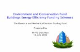 Environment and Conservation Fund Buildings Energy ... · PDF fileEnvironment and Conservation Fund Buildings Energy Efficiency Funding Schemes ... seminar/training related to this