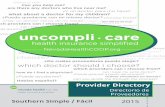 uncompli care - Nevada Health CO-OPnevadahealthcoop.org/wp-content/uploads/PD15... · Nosotros no podemos garantizar que un proveedor en particular permanezca durante su ... parte