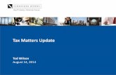 Tax Matters Update - schneiderdowns.com Matters Update.pdfTax Matters Update Tod Wilson August 14, 2014 . ... ($19 million in NOL disallowed) –Misclassification of activities as