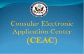 Consular Electronic Application Center (CEAC) - State · PDF fileConsular Electronic Application Center (CEAC) U.S. Embassy Brasilia. March 2010. I am going to concentrate during this