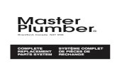 COMPLETE SYSTÈME COMPLET REPLACEMENT DE · PDF fileTHE MASTER PLUMBER ORGANIZED PART SYSTEM 1. Master Plumber originated the organized packaged parts system which is 1. designed to