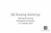 IBD Brewing Workshop Bearpark C. Eng. M. I. Mech. E. FIBD •Industry experience From Romford, Alloa & Tetleys Breweries 1982 to •Daniel Thwaites 2003-2014 (Production Director)
