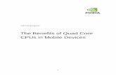 The Benefits of Quad Core CPUs in Mobile Devices Benefits of Quad Core CPUs in Mobile Devices 2 Table of Contents ..... 1 Brief History of Multi-core CPUs ..... 4 ...