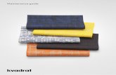 Maintenance guide - gulled.se manual Kvadrat.pdf · Remove non-greasy stains by carefully dabbing with ... it is possible to wash certain cotton fabrics ... Clouds maintenance