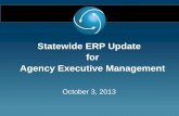 Statewide ERP Update for Agency Executive Management ... · PDF filePeopleSoft 9.2. • 2014/2015 ... Estimated dates of start/completion may be changed. ... The next Statewide ERP