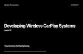 System Frameworks #WWDC17 - Development Videos · PDF fileYes No. Out-of-Band Pairing over USB iPhone Use wireless CarPlay? Yes No Head Unit Plug-in Bluetooth Wi-Fi iOS iPhone Car