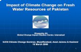 Impact of Climate Change on Fresh Water Resources of Pakistan · PDF fileImpact of Climate Change on Fresh Water Resources of Pakistan ... WAPDA Year 1951 2003 2007 ... Recent Conflicting