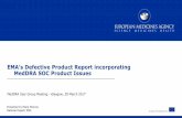 EMA’s Defective Product Report incorporating … agency of the European Union EMA’s Defective Product Report incorporating MedDRA SOC Product Issues MedDRA User Group Meeting -