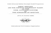 Bhuta Final Report - International Civil Aviation …cfapp.icao.int/fsix/AuditReps/CSAfinal/Bhutan_CSA_Final.pdfFINAL REPORT ON THE SAFETY OVERSIGHT AUDIT OF THE CIVIL AVIATION SYSTEM