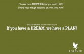 “You can have EVERYTHING that you want! HOW? Simply · PDF file2009 Purchased FLP Head Office 2010 ... products purchased by you and your team and not on the ... You can only recommend