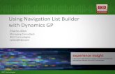 Using Navigation List Builder with Dynamics GP · PDF fileUsing Navigation List Builder with Dynamics GP ... Learning Objectives Upon completion of this webinar, ... Slide 1 Author: