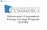 Minnesota's Guaranteed Energy Savings Program (GESP) · PDF fileDepartment of Commerce Division of Energy Resources Energy Savings Programs Peter Berger Lindsay Wimmer 3