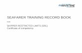 SEAFARER TRAINING RECORD BOOK - Maritime NZ · PDF fileSeafarer Training Record Book: ... 406 of the Maritime Transport Act ... of the tasks in this training record book (these tasks